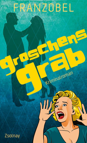 Franzobel |  Groschens Grab | Buch |  Sack Fachmedien