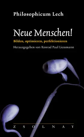 Liesmann |  Neue Menschen! | Buch |  Sack Fachmedien