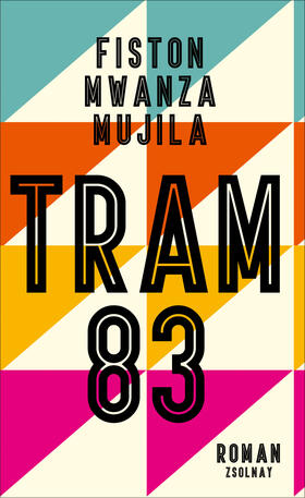 Mwanza Mujila |  Fiston, M: Tram 83 | Buch |  Sack Fachmedien