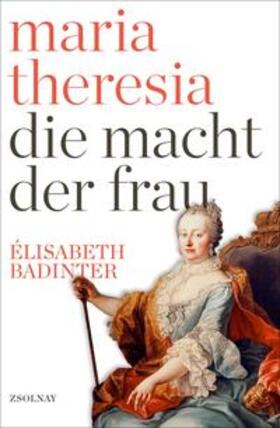Badinter |  Badinter, É: Maria Theresia | Buch |  Sack Fachmedien