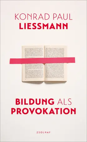 Liessmann | Bildung als Provokation | Buch | 978-3-552-05824-8 | sack.de