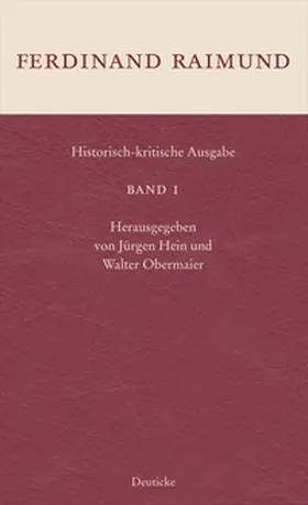 Raimund / Hein / Obermaier |  Historisch-kritische Ausgabe Band 1 | Buch |  Sack Fachmedien