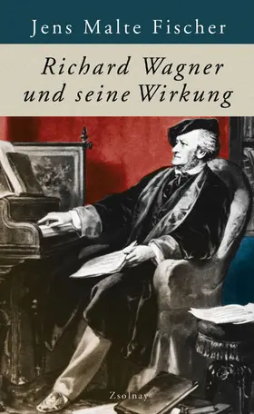 Fischer |  Richard Wagner und seine Wirkung | eBook | Sack Fachmedien