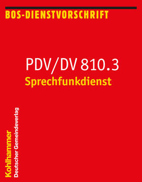  Sprechfunkdienst. PDV/DV 810.3 | Buch |  Sack Fachmedien