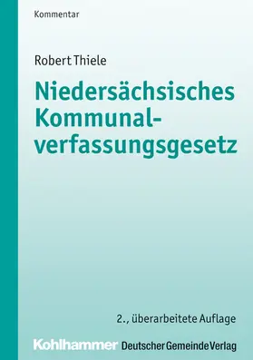 Thiele / Trips |  Niedersächsisches Kommunalverfassungsgesetz | eBook | Sack Fachmedien