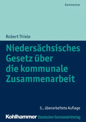 Thiele / Trips |  Niedersächsisches Gesetz über die kommunale Zusammenarbeit | eBook | Sack Fachmedien