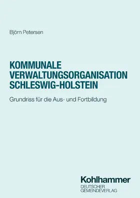 Petersen |  Kommunale Verwaltungsorganisation Schleswig-Holstein | Buch |  Sack Fachmedien