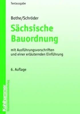 Bothe / Schröder |  Sächsische Bauordnung | Buch |  Sack Fachmedien