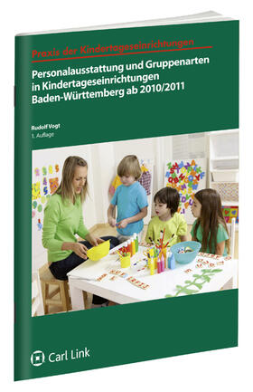 Vogt |  Personalausstattung u. Gruppenarten in Kindertageseinrichtungen in Baden-Württemberg ab 2010/2011 | Buch |  Sack Fachmedien