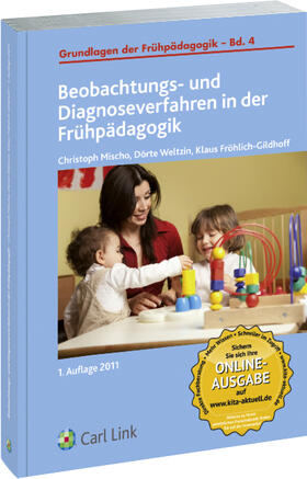 Mischo / Weltzien / Fröhlich-Gildhoff |  Beobachtungs- und Diagnoseververfahren in der Frühpädagogik | Buch |  Sack Fachmedien