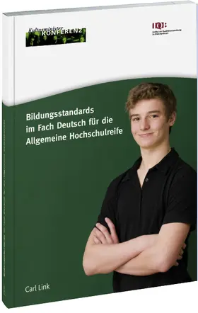 Kultusministerkonferenz (KMK) |  Bildungsstandards im Fach Deutsch für die Allgemeine Hochschulreife | Buch |  Sack Fachmedien