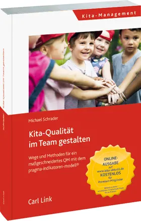 Schrader |  Kita-Qualität im Team gestalten | Buch |  Sack Fachmedien