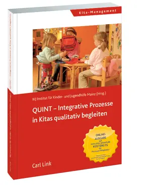 IKJ Institut für Kinder- und Jungendhilfe |  QUINT-Integrative Prozesse in Kitas qualitativ begleiten | Buch |  Sack Fachmedien