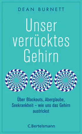 Burnett |  Unser verrücktes Gehirn | Buch |  Sack Fachmedien