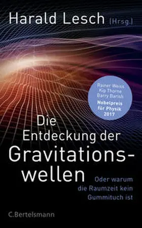 Lesch |  Die Entdeckung der Gravitationswellen | Buch |  Sack Fachmedien