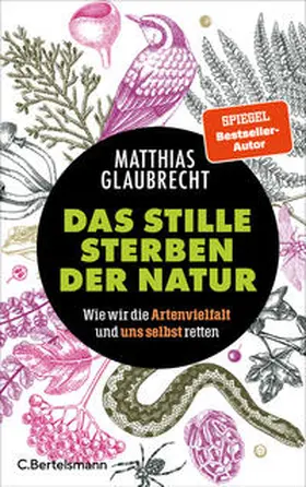 Glaubrecht |  Das stille Sterben der Natur | Buch |  Sack Fachmedien