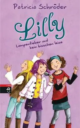 Schröder |  Lilly - Lampenfieber und kein bisschen leise | Buch |  Sack Fachmedien