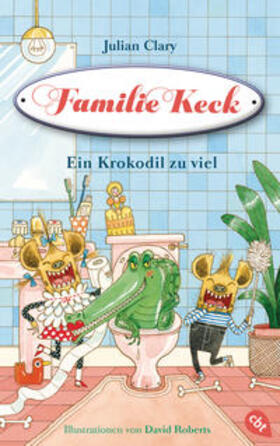 Clary |  Familie Keck - Ein Krokodil zu viel | Buch |  Sack Fachmedien
