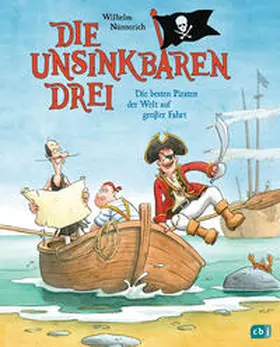 Nünnerich |  Die Unsinkbaren Drei - Die besten Piraten der Welt auf großer Fahrt | Buch |  Sack Fachmedien