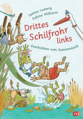 Ludwig |  Drittes Schilfrohr links - Geschichten vom Seerosenteich | Buch |  Sack Fachmedien