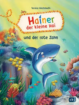 Hochmuth |  Hainer der kleine Hai und der rote Zahn | Buch |  Sack Fachmedien