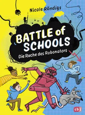 Röndigs |  Battle of Schools - Die Rache des Robonators | Buch |  Sack Fachmedien