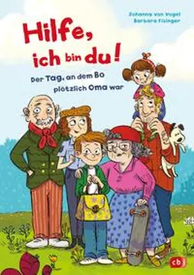 Vogel |  Hilfe, ich bin du! - Der Tag, an dem Bo plötzlich Oma war | Buch |  Sack Fachmedien