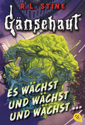 Stine |  Gänsehaut - Es wächst und wächst und wächst ... | Buch |  Sack Fachmedien