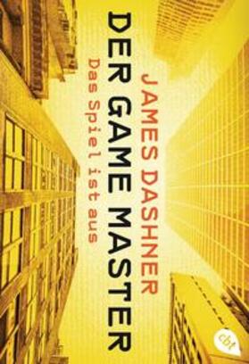 Dashner |  Der Game Master - Das Spiel ist aus | Buch |  Sack Fachmedien