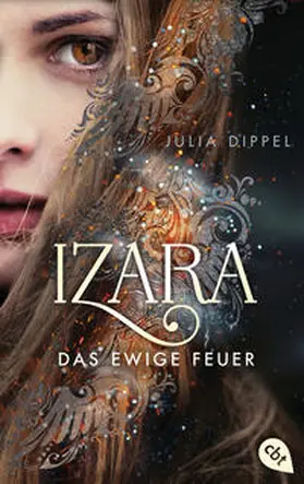 Dippel |  IZARA - Das ewige Feuer | Buch |  Sack Fachmedien