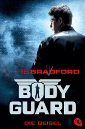 Bradford |  Bodyguard 01 - Die Geisel | Buch |  Sack Fachmedien