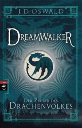 Oswald |  Dreamwalker 01- Der Zauber des Drachenvolkes | Buch |  Sack Fachmedien