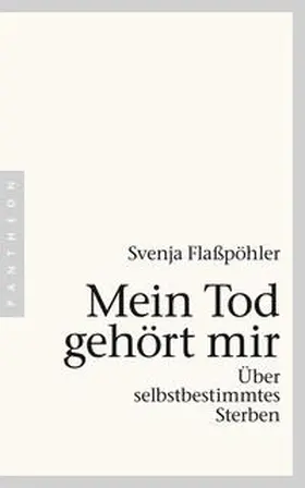 Flaßpöhler | Mein Tod gehört mir | Buch | 978-3-570-55227-8 | sack.de