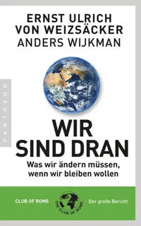 Weizsäcker / Wijkman |  Wir sind dran | Buch |  Sack Fachmedien