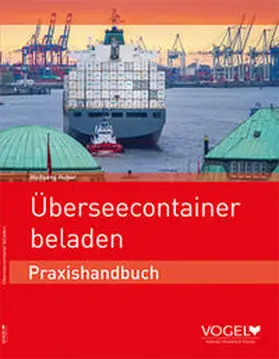 Huber |  Überseecontainer beladen | Buch |  Sack Fachmedien