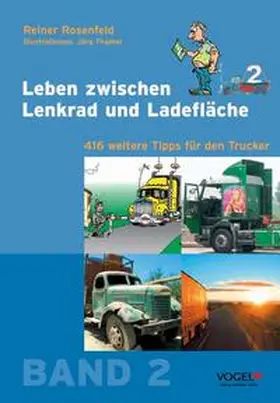 Rosenfeld |  Leben zwischen Lenkrad und Ladefläche / Leben zwischen Lenkrad und Ladefläche 2 | Buch |  Sack Fachmedien