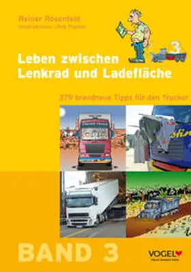 Rosenfeld |  Leben zwischen Lenkrad und Ladefläche 3 | Buch |  Sack Fachmedien