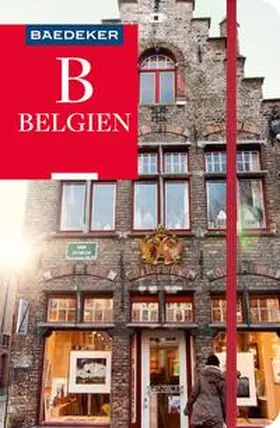 Eisenschmid / Bettinger / Strüber | Baedeker Reiseführer Belgien | Buch | 978-3-575-00078-1 | sack.de