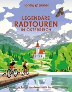 Andorfer / Ormo / Arneitz |  LONELY PLANET Bildband Legendäre Radtouren in Österreich | Buch |  Sack Fachmedien