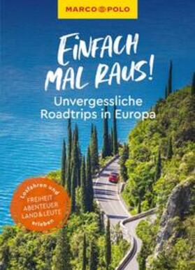 Fellinger / Bokern / Kumpch |  MARCO POLO Bildband Einfach mal raus! Unvergessliche Roadtrips in Europa | Buch |  Sack Fachmedien