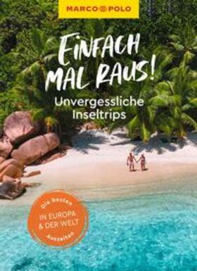 Barth / Wengert / Müller |  MARCO POLO Bildband Einfach mal raus! Unvergessliche Inseltrips | Buch |  Sack Fachmedien