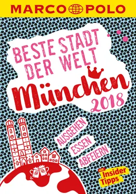 Danesitz |  MARCO POLO Beste Stadt der Welt - München 2018 (MARCO POLO Cityguides) | eBook | Sack Fachmedien