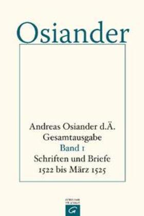 Osiander / Osiander, der Ältere / Müller |  Schriften und Briefe 1522 bis März 1525 | Buch |  Sack Fachmedien