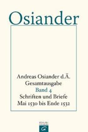 Osiander / Osiander, der Ältere / Müller |  Schriften und Briefe Mai 1530 bis Ende 1532 | Buch |  Sack Fachmedien