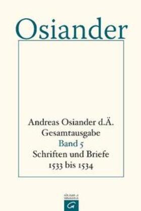 Osiander / Osiander, der Ältere / Müller |  Schriften und Briefe 1533 bis 1534 | Buch |  Sack Fachmedien