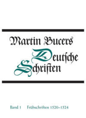 Bucer / Stupperich |  Frühe Schriften 1520-1524 | Buch |  Sack Fachmedien