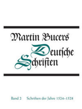 Bucer / Stupperich |  Schriften der Jahre 1524-1528 | Buch |  Sack Fachmedien