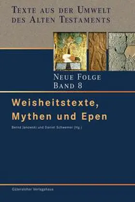 Janowski / Schwemer | Weisheitstexte, Mythen und Epen | Buch | 978-3-579-05281-6 | sack.de