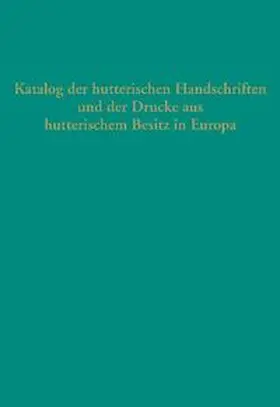 Seebaß |  Quellen zur Geschichte der Täufer / Katalog der hutterischen Handschriften und der Drucke aus hutterischem Besitz in Europa | Buch |  Sack Fachmedien