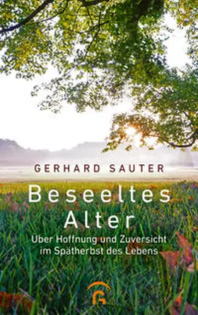 Sauter |  Beseeltes Alter | Buch |  Sack Fachmedien